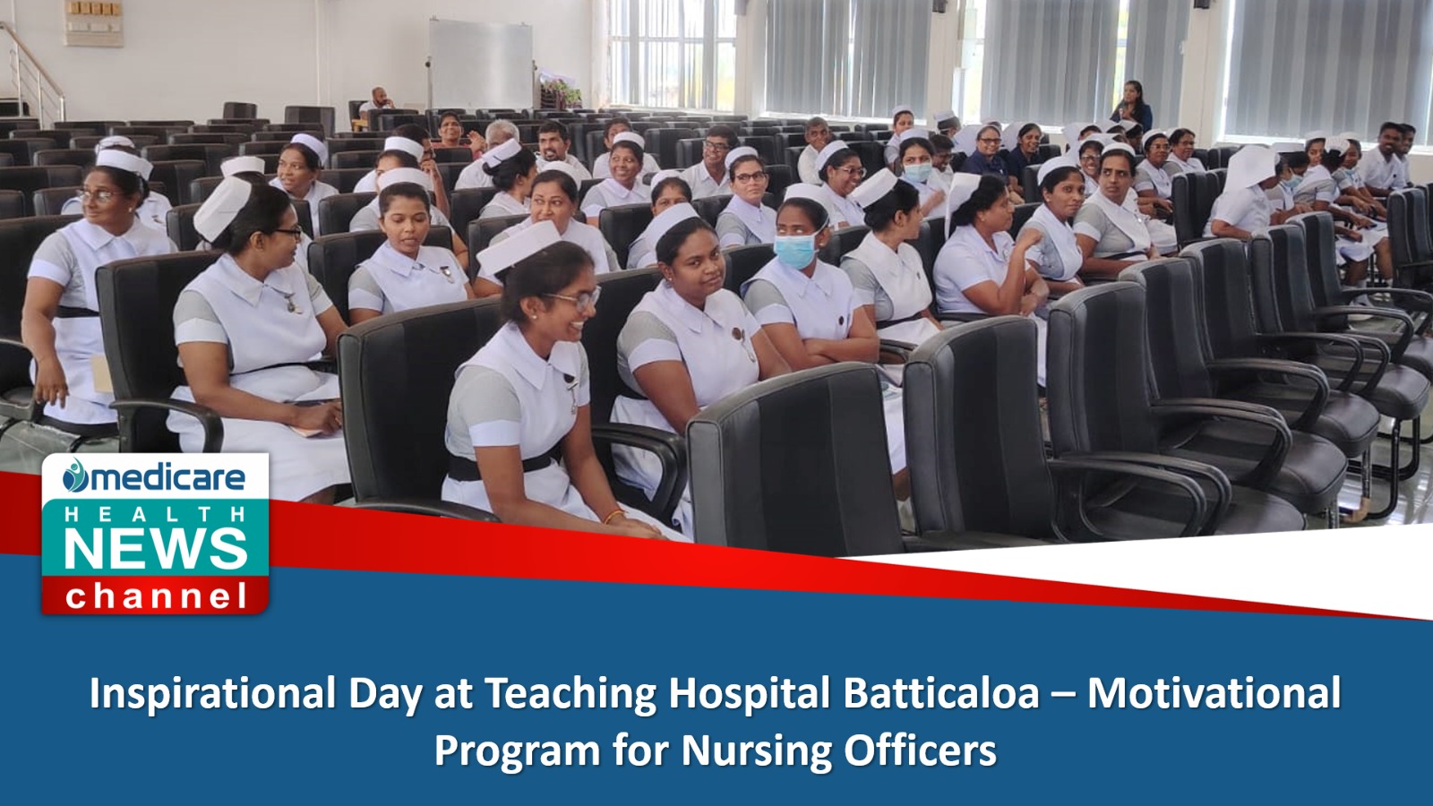 Inspirational Day at Teaching Hospital Batticaloa – Motivational Program for Nursing Officers